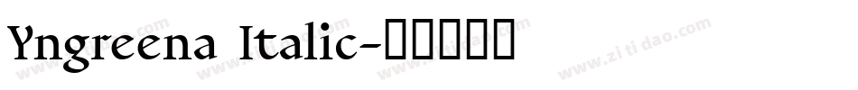 Yngreena Italic字体转换